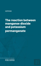 Reaction Between Manganese Dioxide And Potassium Permanganate