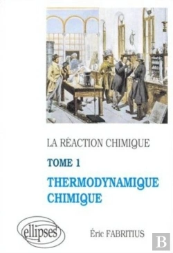 Bertrand.pt - Réaction Chimique (La) - Tome 1 - Thermodynamique Chimique