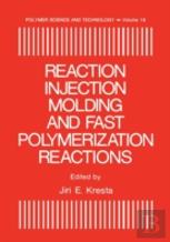 Reaction Injection Molding And Fast Polymerization Reactions