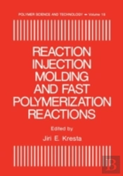 Reaction Injection Molding And Fast Polymerization Reactions