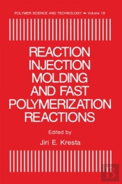 Reaction Injection Molding And Fast Polymerization Reactions