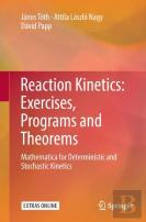 Reaction Kinetics: Exercises, Programs And Theorems