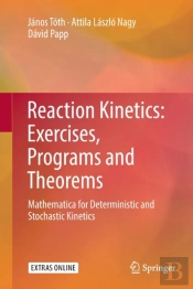 Reaction Kinetics: Exercises, Programs And Theorems