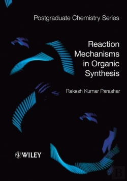 Bertrand.pt - Reaction Mechanisms In Organic Synthesis