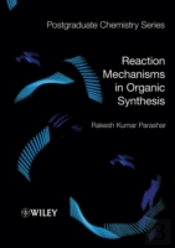 Reaction Mechanisms In Organic Synthesis