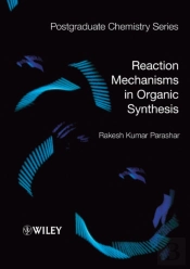 Reaction Mechanisms In Organic Synthesis