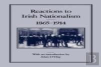 Reactions To Irish Nationalism, 1865-1914