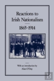Reactions To Irish Nationalism, 1865-1914