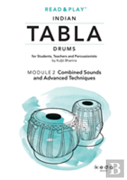 Read And Play Indian Tabla Drums Module 2: Combined Sounds And Advanced Techniques