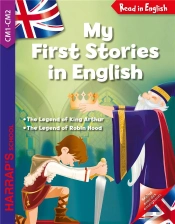 Read In English : My First Stories In English : The Legend Of King Arthur ; The Legend Of Robin Hood ; Cm1/Cm2