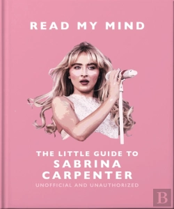 Bertrand.pt - Read My Mind: The Little Guide To Sabrina Carpenter