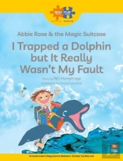 Read + Play  Social Skills Bundle 2 Abbie Rose And The Magic Suitcase:  I Trapped A Dolphin  But It Really Wasnâ€™T  My Fault