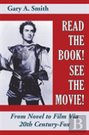 Read The Book! See The Movie! From Novel To Film Via 20th Century-Fox