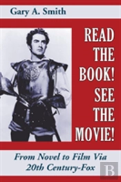 Read The Book! See The Movie! From Novel To Film Via 20th Century-Fox