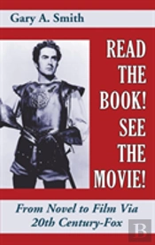 Read The Book! See The Movie! From Novel To Film Via 20th Century-Fox (Hardback)