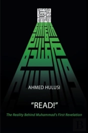 'Read!' (The Reality Behind Muhammad'S First Revelation)