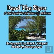 Read The Signs--- A Kid'S Guide To Half Moon Cay, Bahamas