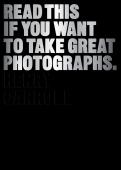 Read This If You Want To Take Great Photographs