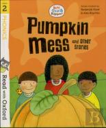 Read With Oxford: Stage 2: Biff, Chip And Kipper: Pumpkin Mess And Other Stories