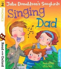 Bertrand.pt - Read With Oxford: Stage 2: Julia Donaldson'S Songbirds: Singing Dad And Other Stories