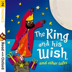 Bertrand.pt - Read With Oxford: Stage 2: Phonics: The King And His Wish And Other Tales