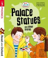 Read With Oxford: Stage 3: Biff, Chip And Kipper: Palace Statues And Other Stories