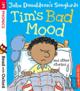 Read With Oxford: Stage 3: Julia Donaldson'S Songbirds: Tim'S Bad Mood And Other Stories
