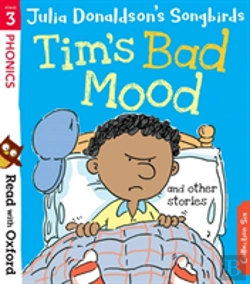 Bertrand.pt - Read With Oxford: Stage 3: Julia Donaldson'S Songbirds: Tim'S Bad Mood And Other Stories
