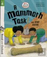 Read With Oxford: Stage 4: Biff, Chip And Kipper: A Mammoth Task And Other Stories