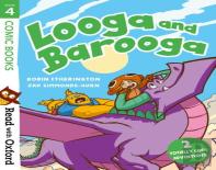 Read With Oxford: Stage 4: Comic Books: Looga And Barooga