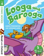 Read With Oxford: Stage 4: Comic Books: Looga And Barooga