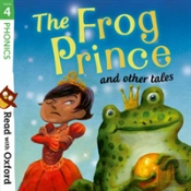 Read With Oxford: Stage 4: Phonics: The Frog Prince And Other Tales