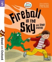 Read With Oxford: Stage 5: Biff, Chip And Kipper: Fireball In The Sky And Other Stories