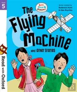 Bertrand.pt - Read With Oxford: Stage 5: Biff, Chip And Kipper: The Flying Machine And Other Stories