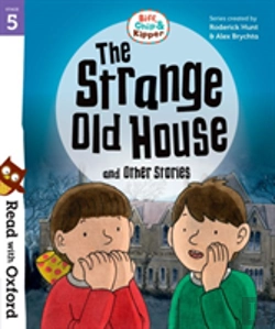 Bertrand.pt - Read With Oxford: Stage 5: Biff, Chip And Kipper: The Strange Old House And Other Stories