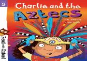 Read With Oxford: Stage 5: Charlie And The Aztecs