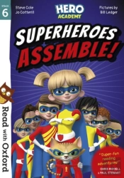 Read With Oxford: Stage 6: Hero Academy: Superheroes Assemble!