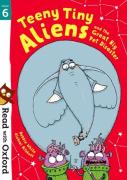 Read With Oxford: Stage 6: Teeny Tiny Aliens And The Great Big Pet Disaster