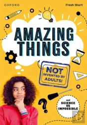 Read Write Inc. Fresh Start Readers: Book 17: Amazing Things (Not Invented By Adults!) & Science Vs Impossible