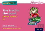 Read Write Inc. Phonics: The Troll In The Pond (Pink Set 3a Storybook 1)