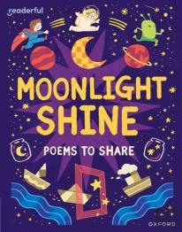 Readerful Books For Sharing: Year 2/Primary 3: Moonlight Shine: Poems To Share