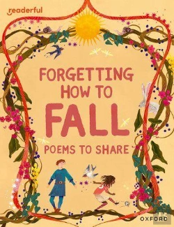 Bertrand.pt - Readerful Books For Sharing: Year 4/Primary 5: Forgetting How To Fall: Poems To Share
