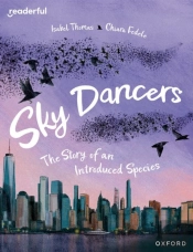 Readerful Books For Sharing: Year 5/Primary 6: Sky Dancers: The Story Of An Introduced Species