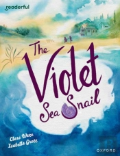 Readerful Books For Sharing: Year 5/Primary 6: The Violet Sea Snail
