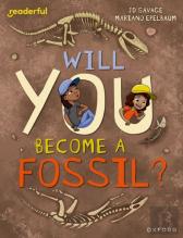 Readerful Independent Library: Level 15: Will You Become A Fossil?
