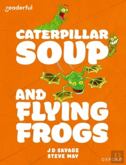Bertrand.pt - Readerful Independent Library: Oxford Reading Level 10: Caterpillar Soup And Flying Frogs