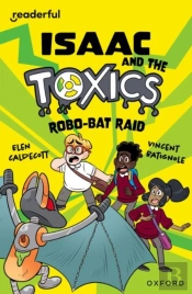 Readerful Independent Library: Oxford Reading Level 11: Isaac And The Toxics Â· Robo-Bat Raid