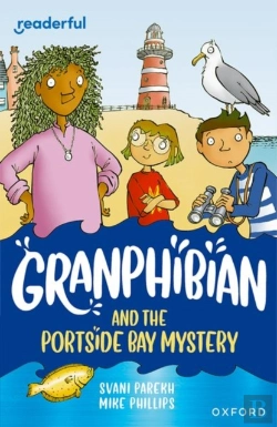 Bertrand.pt - Readerful Independent Library: Oxford Reading Level 13: Granphibian And The Portside Bay Mystery