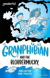Readerful Independent Library: Oxford Reading Level 14: Granphibian And The Blobbermucky
