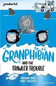 Readerful Independent Library: Oxford Reading Level 15: Granphibian And The Trawler Trouble